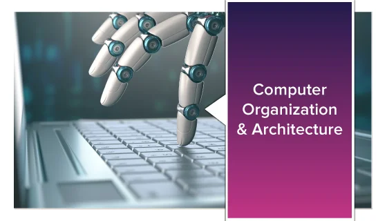 Computer Organization & Architecture