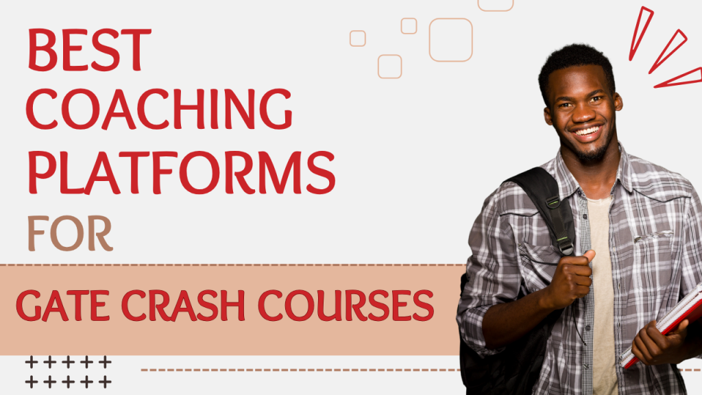 Best Coaching Platforms for GATE Crash Courses