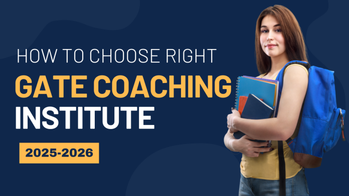 How to Choose the Right GATE Coaching Institute