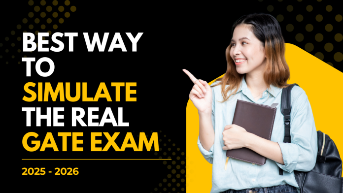 Best Way to Simulate the Real GATE Exam