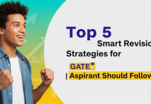 Top 5 Smart Revision Strategies for GATE | Aspirant Should Follow Top 5 Smart Revision Strategies for GATE