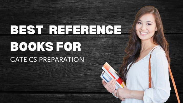 Best Reference Books for GATE CS Preparation Best Reference Books for GATE CS Preparation