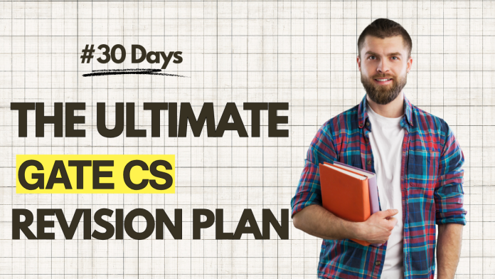 The Ultimate GATE CS Revision Plan The Ultimate GATE CS Revision Plan