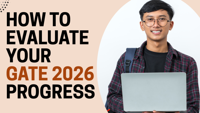 How to Evaluate Your GATE 2026 Progress