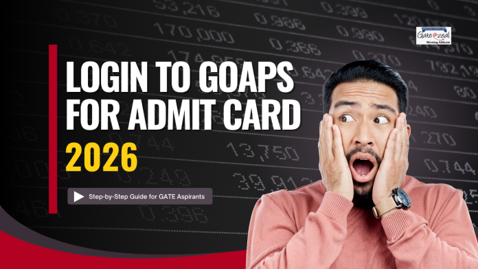 Login to GOAPS for Admit Card