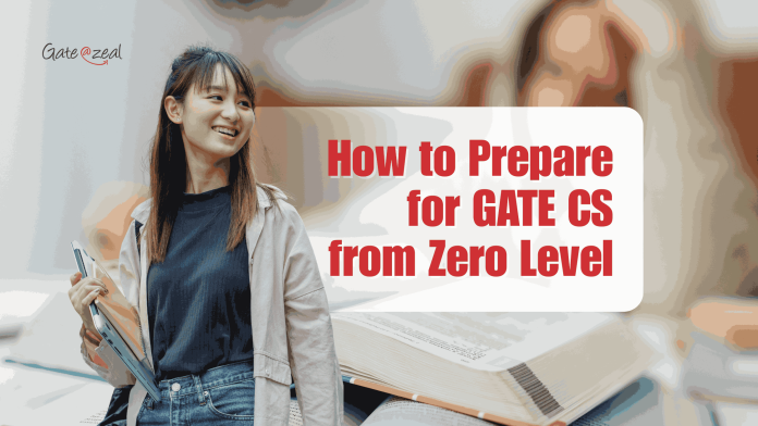 how to prepare for gate cs from zero level