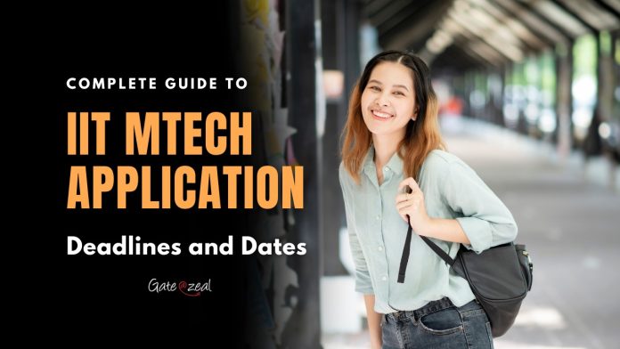 IIT MTech Application Deadlines IIT MTech Application Deadlines