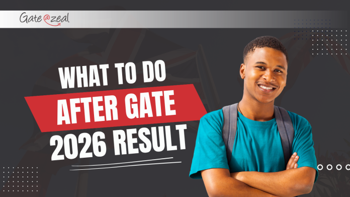 What to Do After GATE 2026 Result