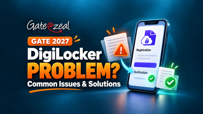 GATE 2027 DigiLocker registration problems thumbnail with a phone, warning symbol, verification checkmarks and Gate At Zeal logo.