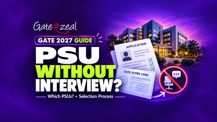 GATE 2027 thumbnail asking “PSU without interview?” with application documents, a GATE scorecard and Gate At Zeal logo.